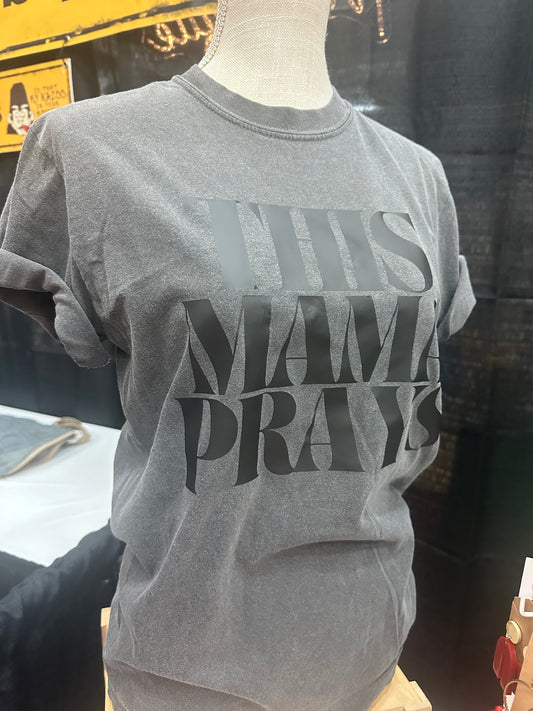 This Mama Prays Tee